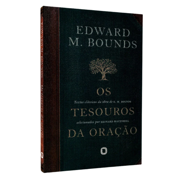 Os Tesouros Da Oração - Edward M Bounds