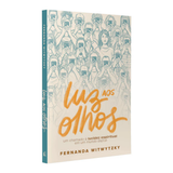 Luz aos Olhos - Fernanda Witwytzky