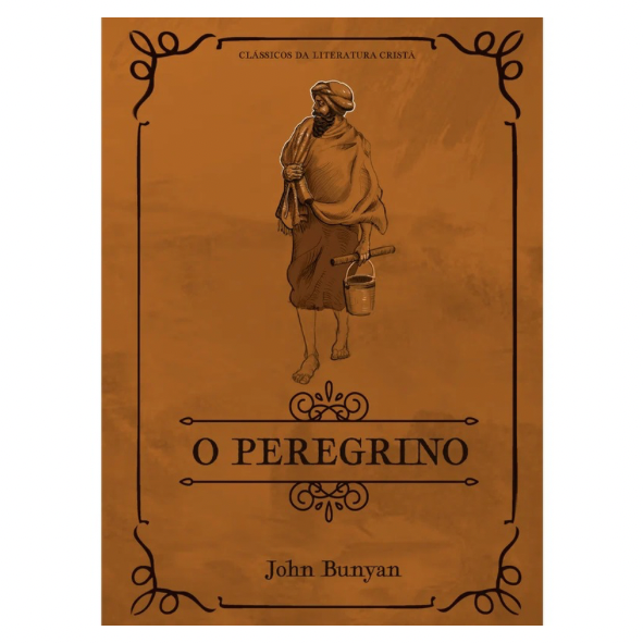 O Peregrino - John Bunyan
