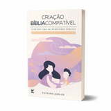 Criação Bíblia Compatível - Tatiene Joslin