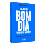 Hoje é Um Bom Dia Para Viver Milagres - André Fernandes