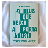 O Deus Que Deixa a Porta Aberta - Pr. Marcos Moraes