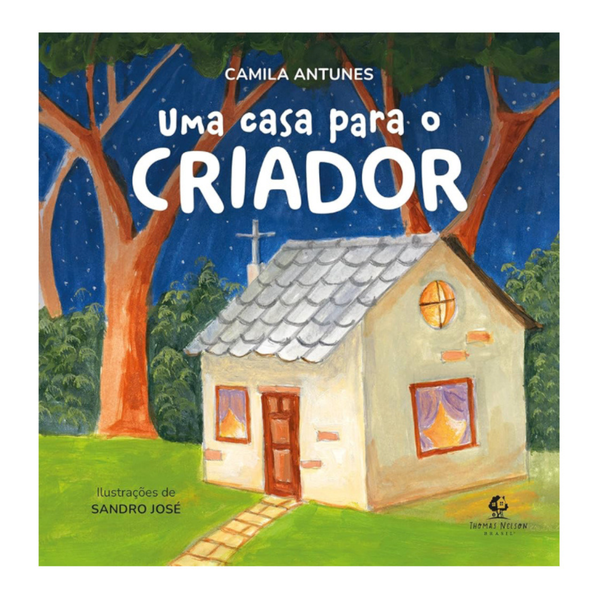 Uma casa para o Criador - Camila Antunes