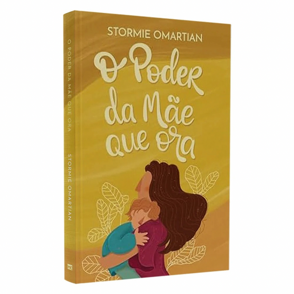 O Poder Da Mãe Que Ora - Stormie Omartian