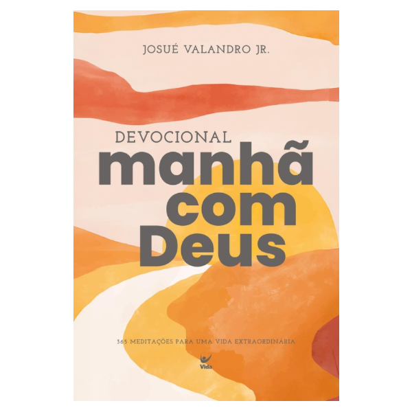 Devocional Manhã Com Deus 2026 - Josué Valandro Jr.