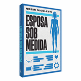 Esposa Sob Medida - Noemi Nicoletti