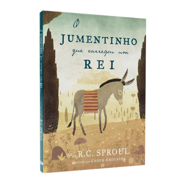 O Jumentinho Que Carregou Um Rei - R C Sproul