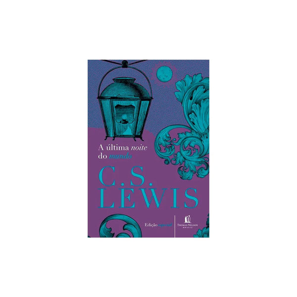 A Última Noite do Mundo - C. S. Lewis