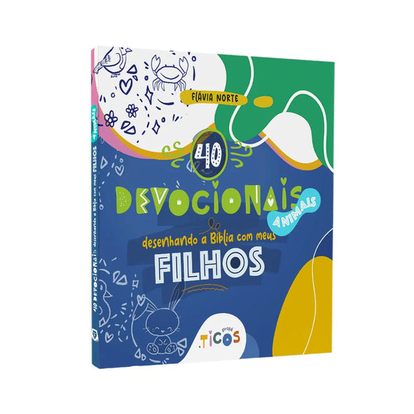 40 Devocionais - Desenhando a Bíblia com Meus Filhos - Animais