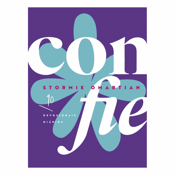 Confie: 90 Devocionais Diários - Stormie Omartian