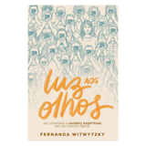 Luz aos Olhos - Fernanda Witwytzky