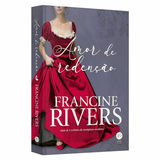 Amor de Redenção - Francine Rivers
