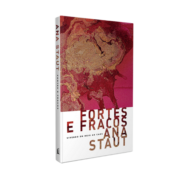 Fortes e Fracos - Ana Staut