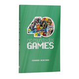 40 Dias no Mundo dos Games - Eduardo Medeiros