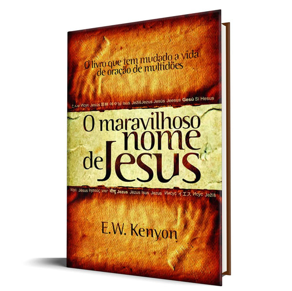 O Maravilhoso Nome de Jesus - E. W. Kenyon